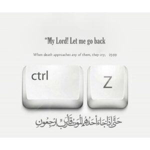 After death there is no way back, explained by Quran 23;99